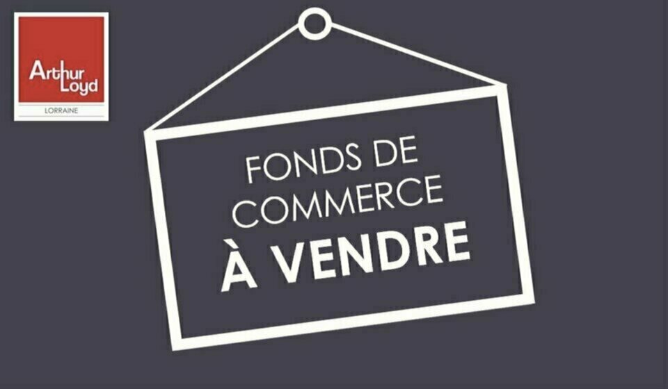 ARTHUR LOYD LORRAINE  VENTE-FONDS DE COMMERCE-METZ-57