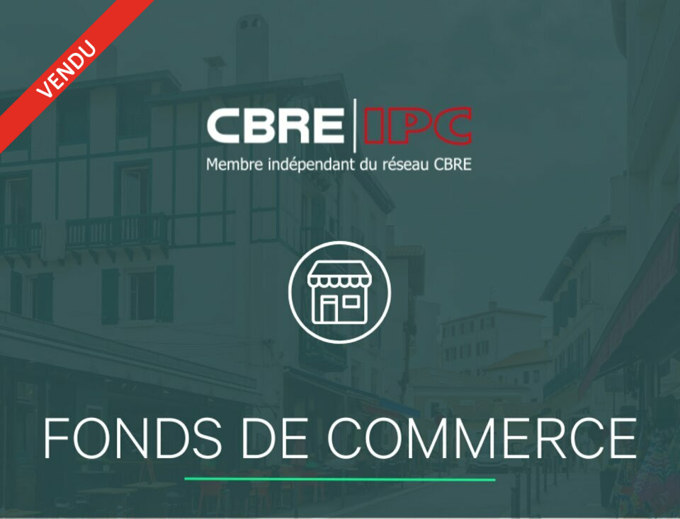 CBRE IPC VENTE-FONDS DE COMMERCE-BAYONNE-64